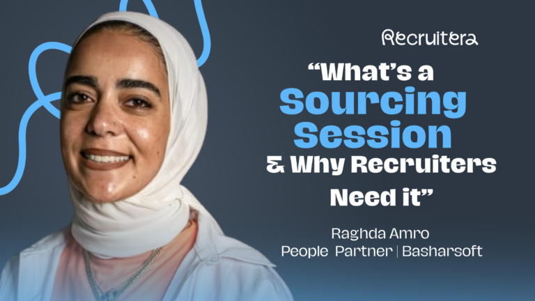 What Is a Sourcing Session and Why Recruiters Need Them. By Raghda Amro – People Partner | Basharsoft