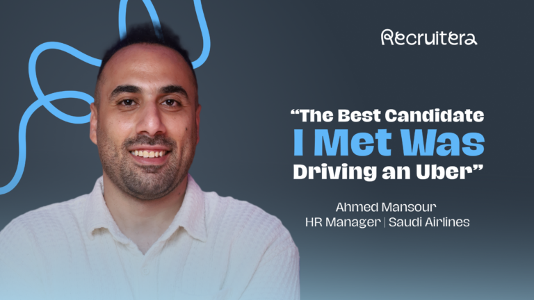 “The Best Candidate I Met Was Driving an Uber” by Ahmed Mansour | HR Manager at Saudi Airlines