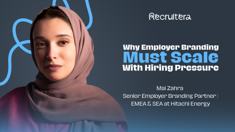Why Employer Branding Must Scale With Hiring Pressure — by Mai Zahra, Senior Employer Branding Partner at Hitachi Energy